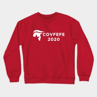 Covfefe 2020 Crewneck Sweatshirt